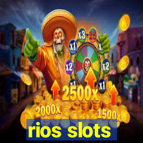 rios slots